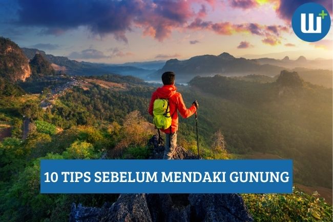 Inilah 10 Tips Sebelum Mendaki Gunung